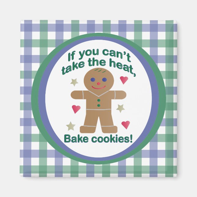 Imã Diversão "Se você não pode pegar o calor" Gingerpã (Frente)