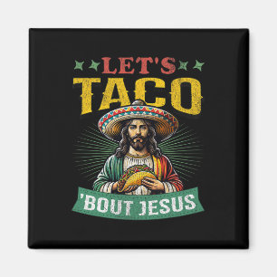 Imã Divertido Cinco De Mayo Vamos falar de Jesus Taco