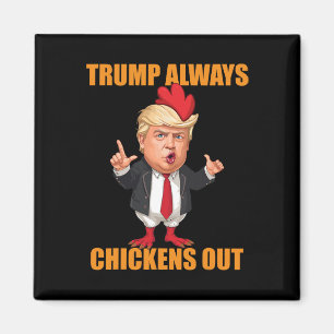 Imã Divertido Trump Sempre Desiste Taco Trump Frango