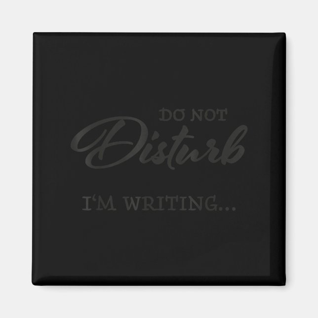 Imã Do Not Disturb - I'm Writing  (Frente)