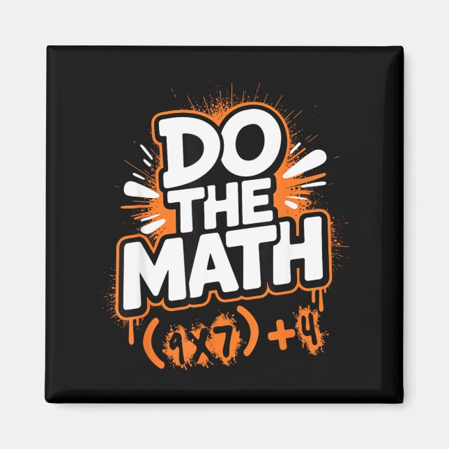 Imã Do The Math 67 Funny Meme Men Women School Teacher (Frente)