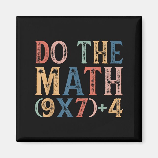 Imã Do The Math 67 Meme Funny 6 7 Six Seven Men Women  (Frente)