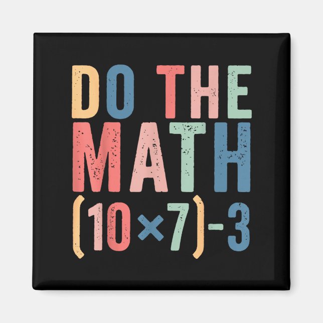 Imã Do The Math 67 Teacher Meme Funny  (Frente)