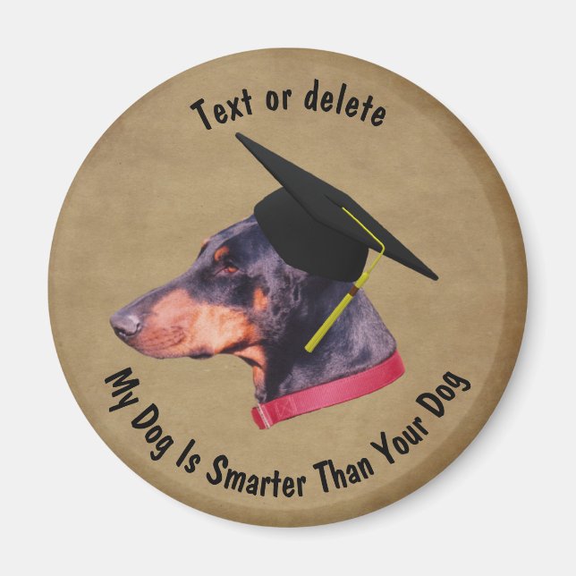 Imã Doberman My Dog Is Smarter Than Your Dog Funny (Frente)