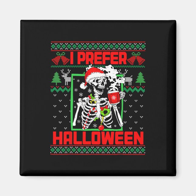 Imã Doce Feio Feriado Eu Prefiro Natal De Halloween (Frente)