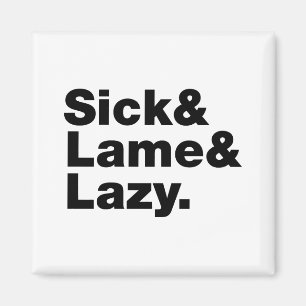Imã Doente & Lame & Preguiçoso.