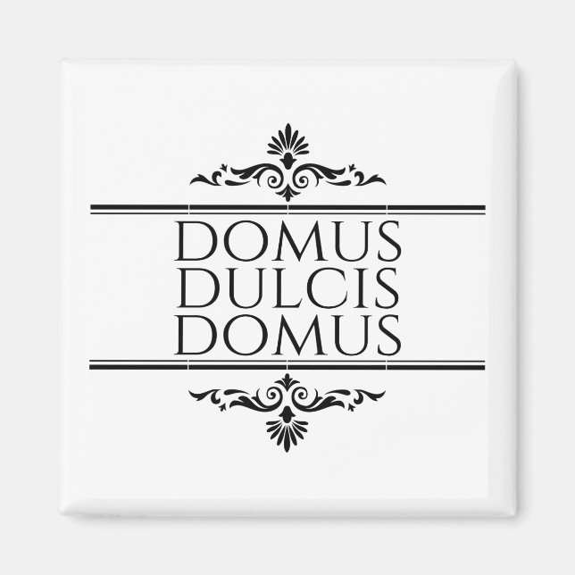 Imã Domus Dulcis Domus - Home Sweet Home - Latino (Frente)