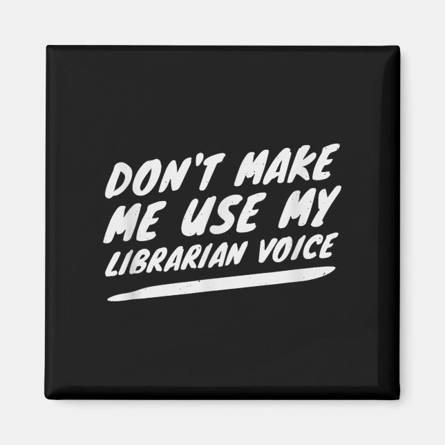 Imã Don’t Make Me Use My Librarian Voice, Funny Readin (Frente)