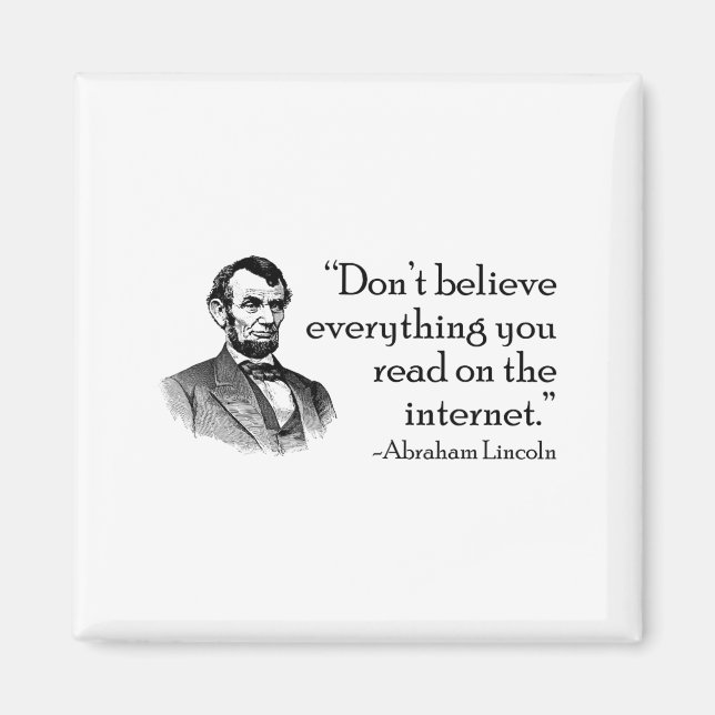 Imã Don't Believe Everything You Read On The Internet  (Frente)