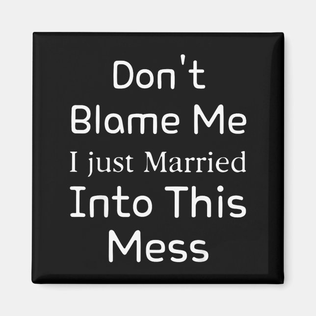 Imã Don't Blame Me I Just Married Into This Mess, Funn (Frente)