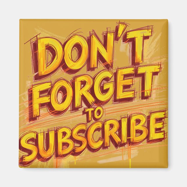 Imã Don't Forget To Subscribe (Frente)