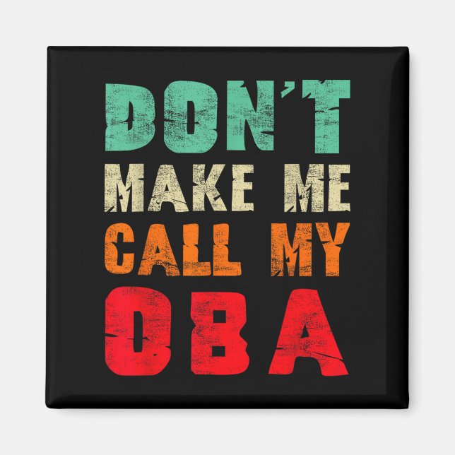 Imã Don't Make Me Call My Oba Aunt Funny Nephew Niece  (Frente)