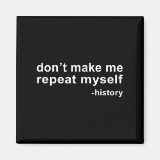 Imã Don't Make Me Repeat Myself - History