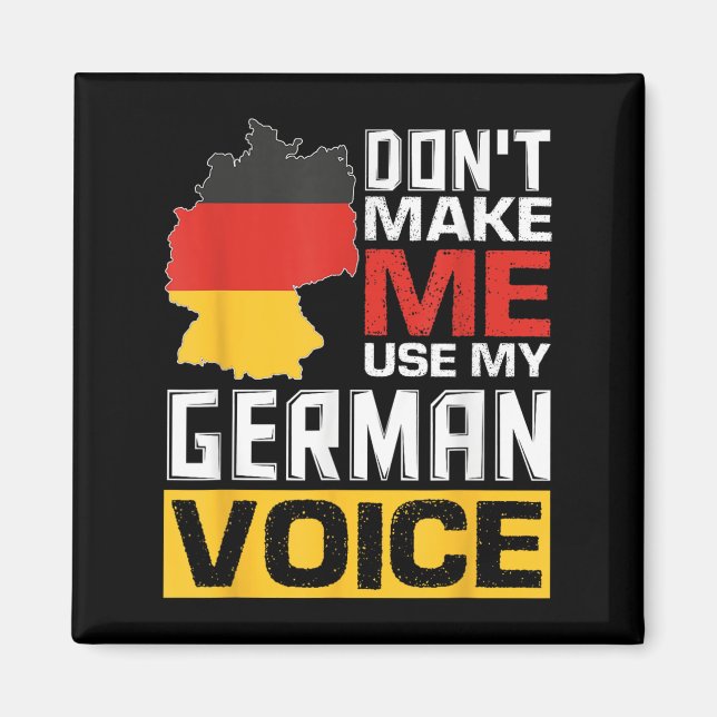 Imã Don't Make Me Use My German Voice Funny Germany De (Frente)