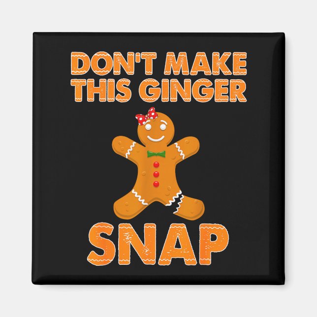 Imã Don't Make This Ginger Snap Funny Joke Cookie Bake (Frente)