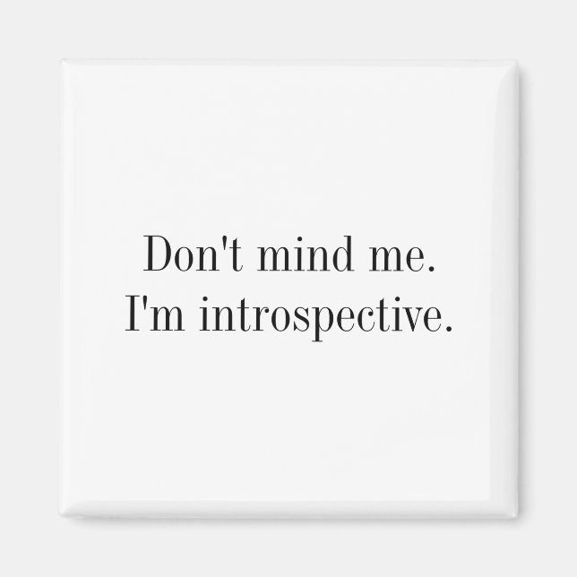 Imã Dont Mind Me Im Introspective  (Frente)