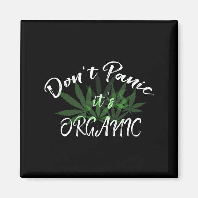 Imã Don't Panic It's Organic Funny Quotes Shirt  (Frente)