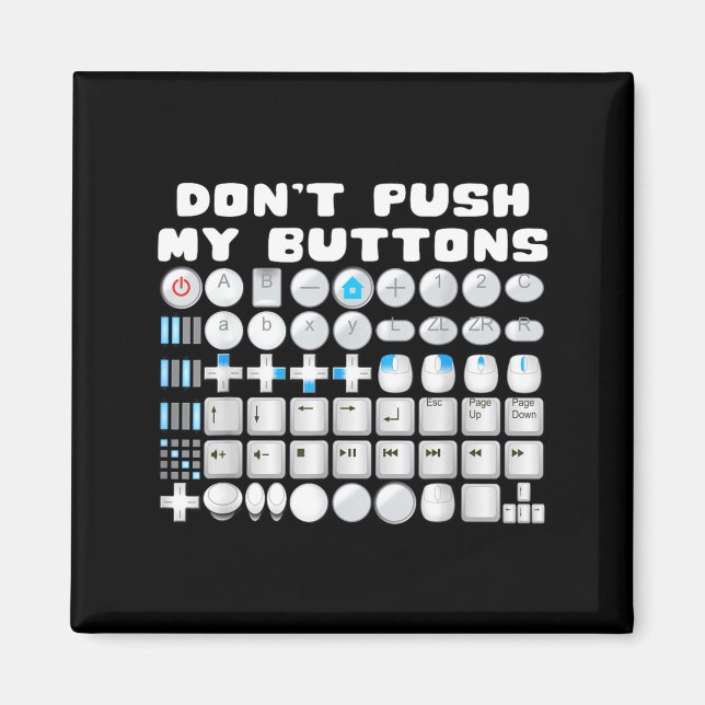 Imã Don't Push My Buttons Gamer Gaming Funny Game  (Frente)
