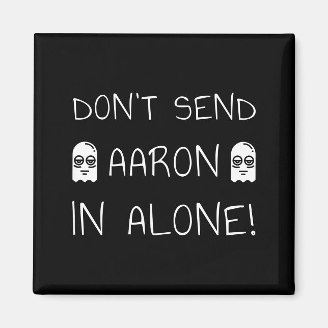 Imã Don't Send Aaron In Alone! Paranormal  (Frente)