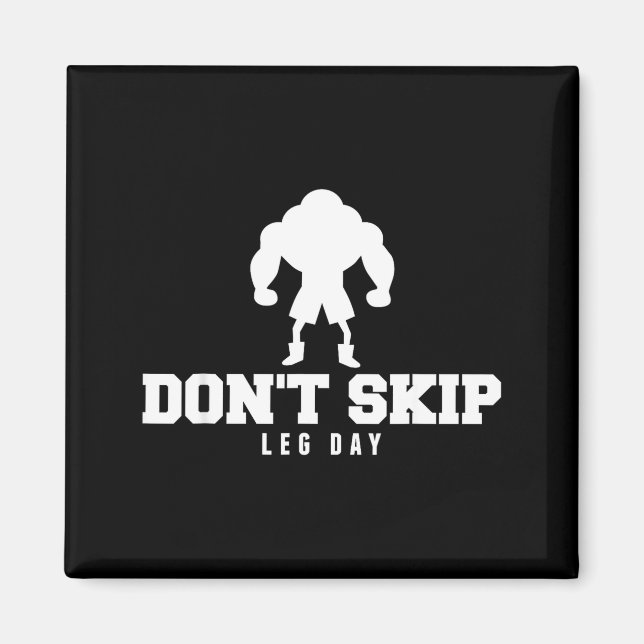 Imã Don't Skip Leg Day Funny Fitness Apparel For Weigh (Frente)