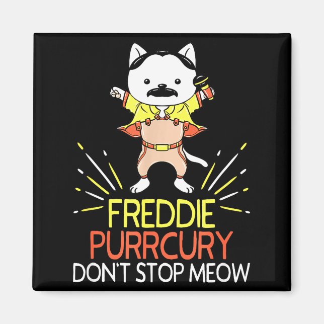 Imã Don't Stop Meow Die Purrcury Funny Cat Music Pun G (Frente)
