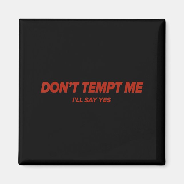 Imã Don't Tempt, Humorous, Emotional  (Frente)