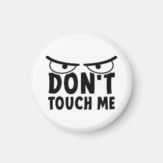 Imã Don't touch me. Blijf van mij af, raak me niet aan