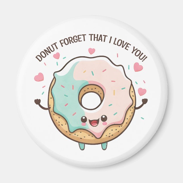 Imã Donut Forget That I Love You Valentines Day (Frente)