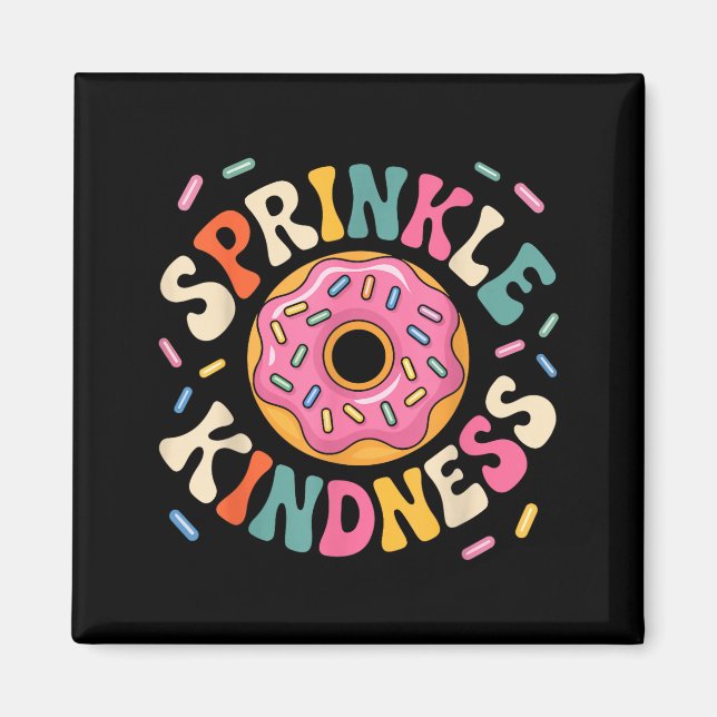 Imã Donut Sprinkle Kindness Funny Doughnut Lover Girls (Frente)