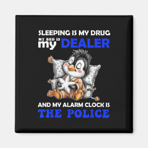Imã Dormir É Minha Droga Minha Cama É Meu Traficante E