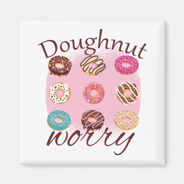 Imã Doughnut Worry (Frente)