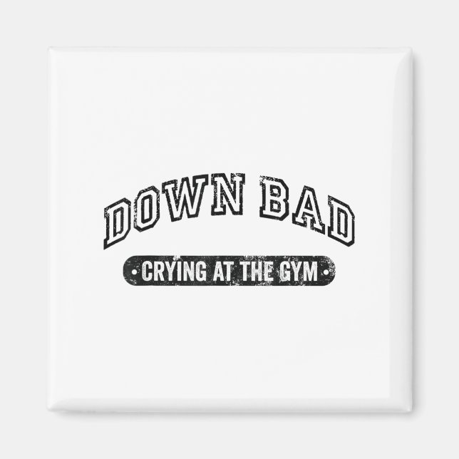 Imã Down Bad Crying At The Gym Funny Workout  (Frente)