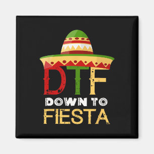 Imã Down To Fiesta Dtf Mexicano Cinco De Mayo