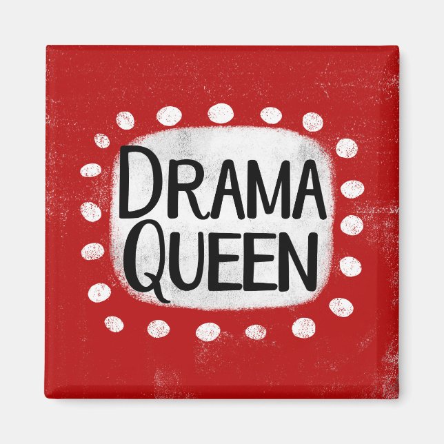 Imã Drama Queen Refrigerator Magnet (Frente)