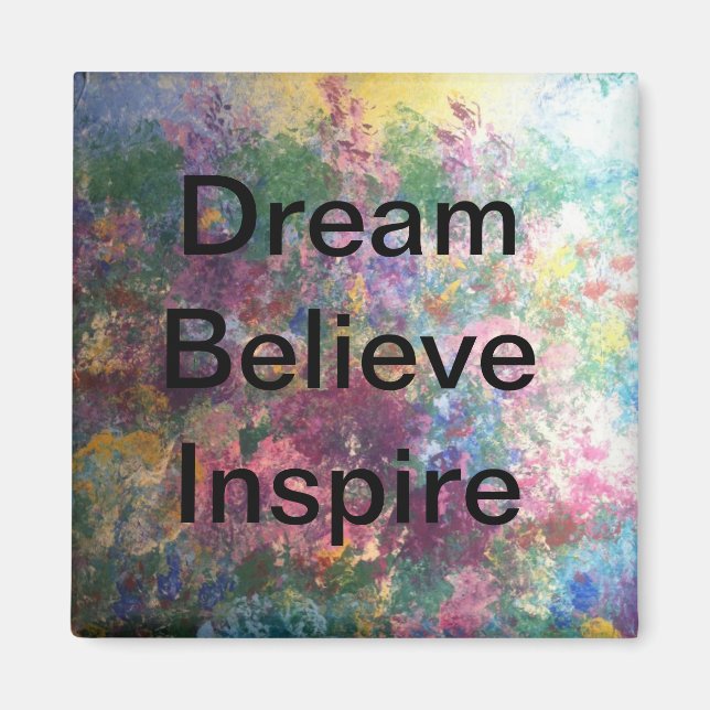 Imã Dream Acredite Inspire - Magnets (Frente)