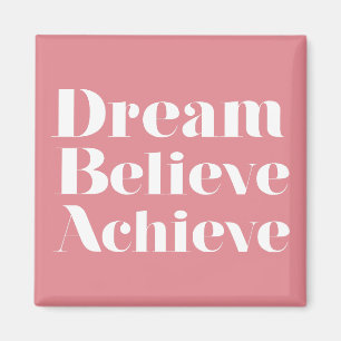 Imã Dream Acredite no Achieve