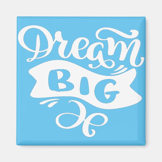 Imã Dream Big (Frente)