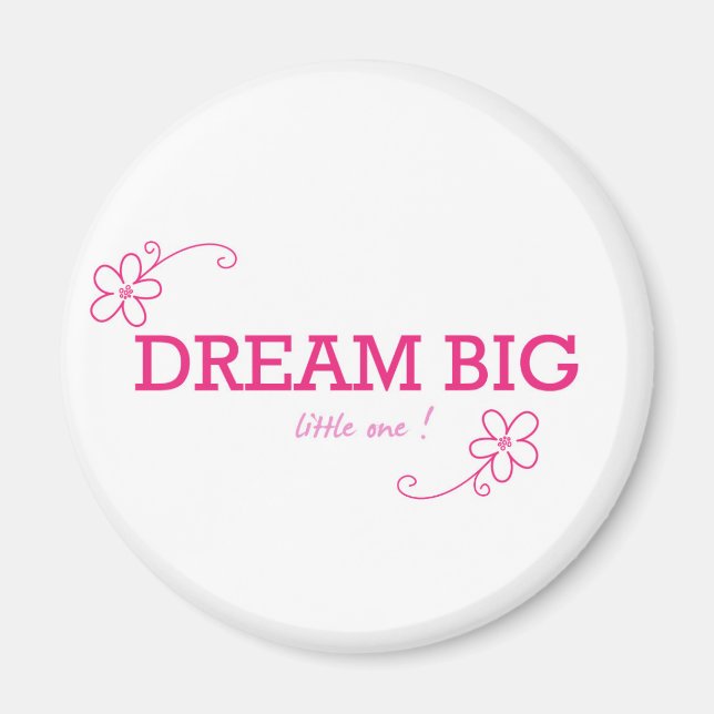 Imã Dream Big Little One (Frente)