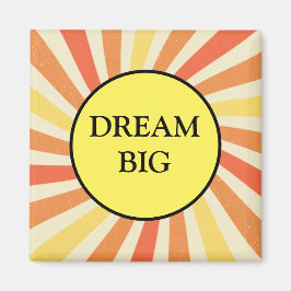 Imã Dream Big Motivational Refrigerator Magnet