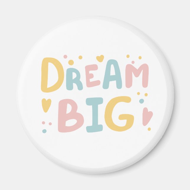 Imã Dream Big Pastel Hearts (Frente)