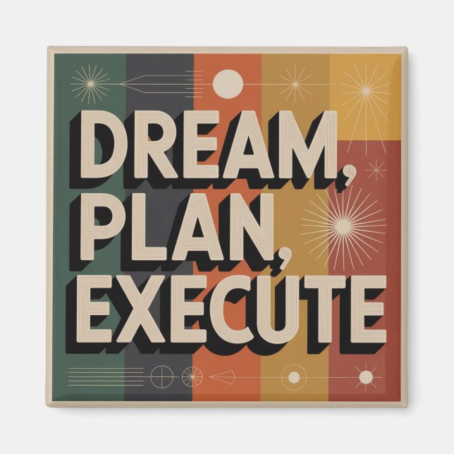Imã Dream, Plan, Execute (Frente)
