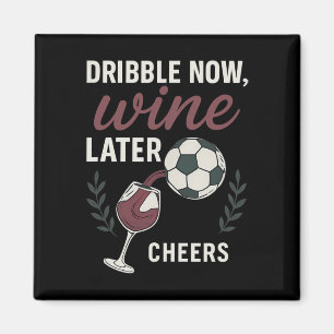 Imã Drible Agora, Vinho Mais Tarde Arte do Vinho para