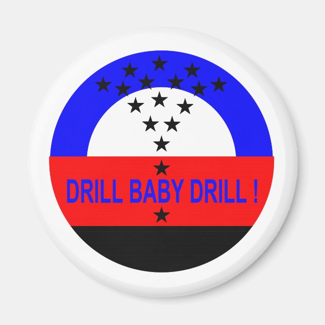 IMÃ DRILL BABY DRILL! (Frente)