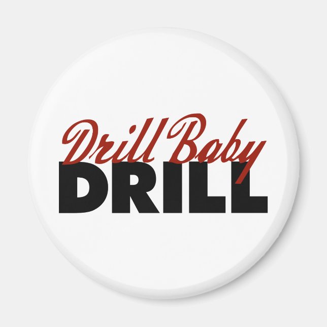 Imã Drill Baby Drill (Frente)