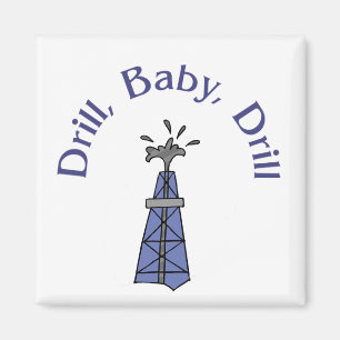 Imã Drill, Baby, Drill Magnet