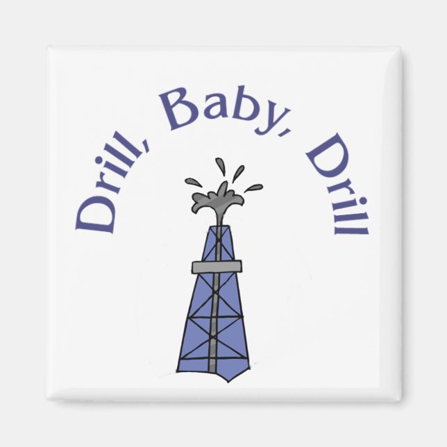 Imã Drill, Baby, Drill Magnet (Frente)