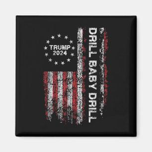 Imã Drill Baby Drill Trump 2024 Presidente Representan