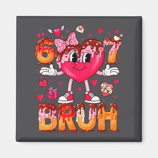 Imã Drip Ice Cream Heart 67 Valentines Bruh Six Seven  (Frente)