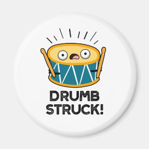 Imã Drumb Struck Funny Drummer Drum Pun