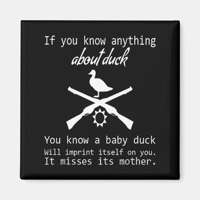 Imã Duck Hunting Quote - Funny Hunter Gift Cute Hunt G (Frente)